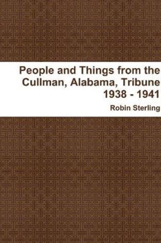 Cover of People and Things from the Cullman, Alabama, Tribune 1938 - 1941