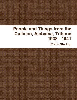 Book cover for People and Things from the Cullman, Alabama, Tribune 1938 - 1941