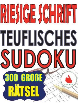 Book cover for Riesige Schrift Teuflisches Sudoku