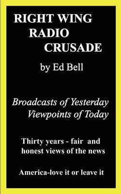 Book cover for Right Wing Radio Crusade: Broadcasts of Yesterday, Viewpoints of Today