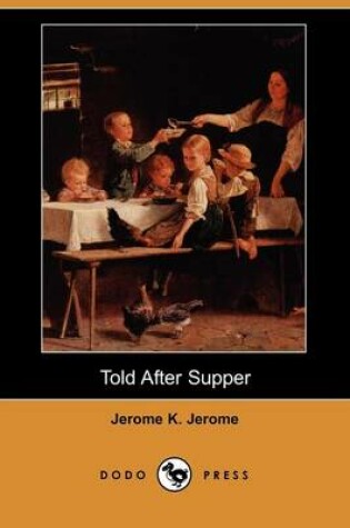Cover of Told After Supper (Dodo Press)