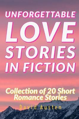 Cover of Unforgettable Love Stories in Fiction