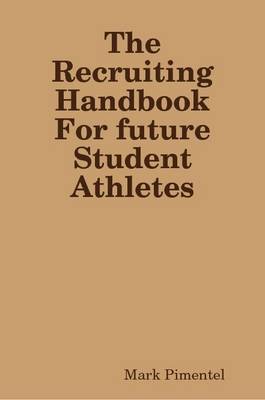 Book cover for The Recruiting Handbook For Future Student Athletes