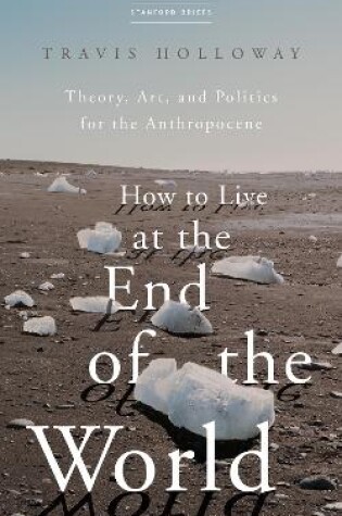 Cover of How to Live at the End of the World