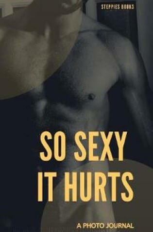 Cover of So sexy it hurts