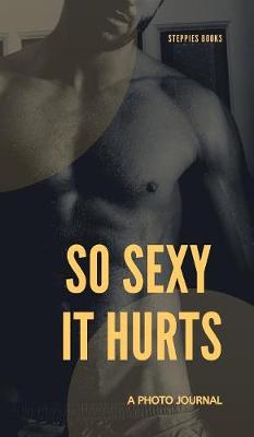 Book cover for So sexy it hurts