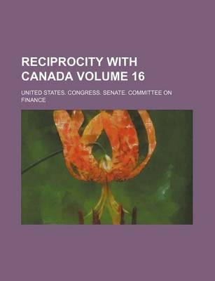Book cover for Reciprocity with Canada Volume 16