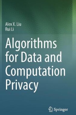 Cover of Algorithms for Data and Computation Privacy