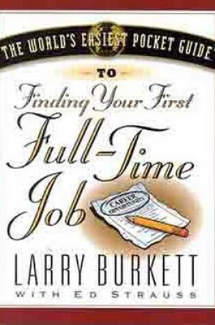 Cover of The World's Easiest Pocket Guide to Your First Full-Time Job