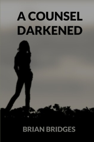 Cover of A Counsel Darkened