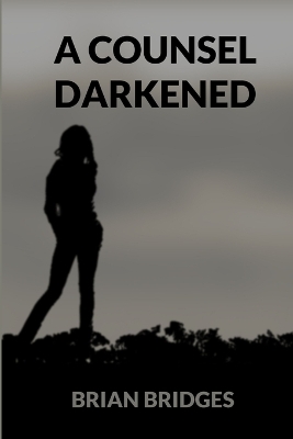 Book cover for A Counsel Darkened