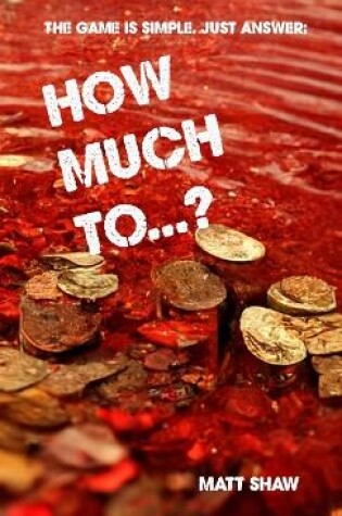 Cover of How Much To...? (An Extreme Horror)