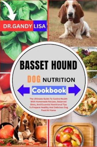 Cover of BASSET HOUND DOG NUTRITION Cookbook