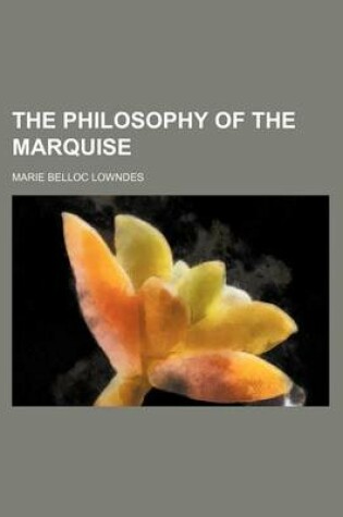 Cover of The Philosophy of the Marquise