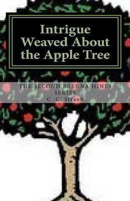 Book cover for Intrigue Weaved About the Apple Tree