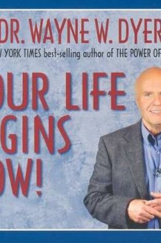 Cover of Your Life Begins Now!