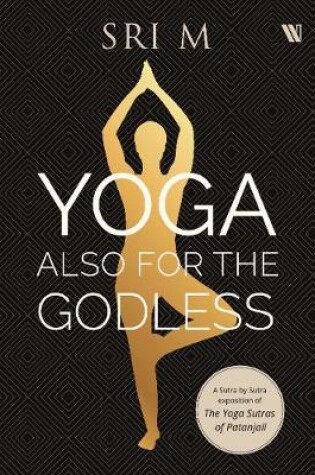 Cover of Yoga Also for the Godless