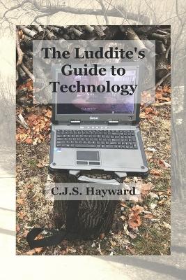 Cover of The Luddite's Guide to Technology