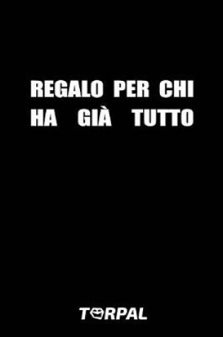Cover of Regalo Per Chi Ha Già Tutto