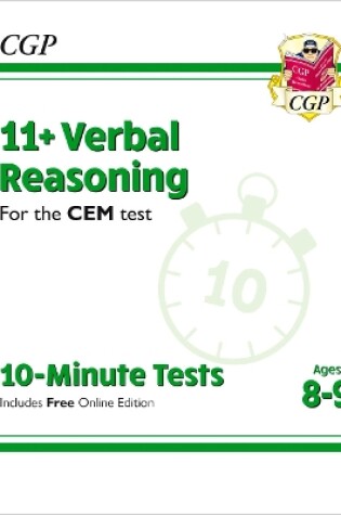 Cover of 11+ CEM 10-Minute Tests: Verbal Reasoning - Ages 8-9 (with Online Edition)