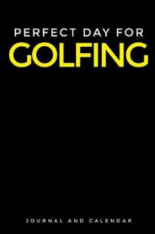 Cover of Perfect Day for Golfing