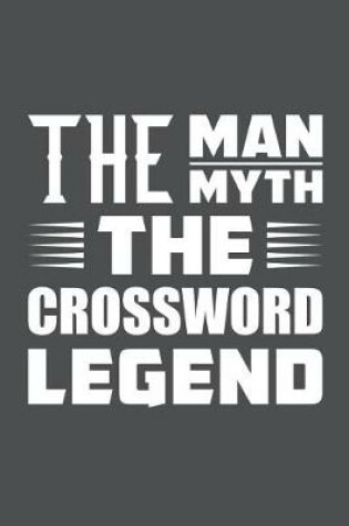 Cover of The Man Myth The Crossword Legend