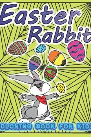 Cover of Easter Rabbit Coloring Book For Kids