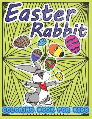 Cover of Easter Rabbit Coloring Book For Kids