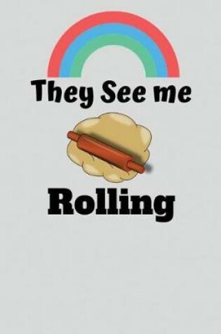 Cover of They See me Rolling