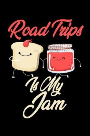 Cover of Road Trips is My Jam