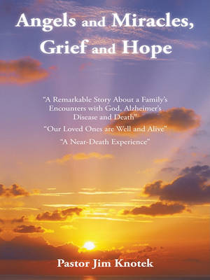 Book cover for Angels and Miracles, Grief and Hope