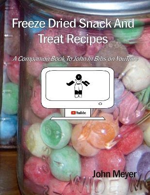 Book cover for Freeze Dried Snack And Treat Recipes