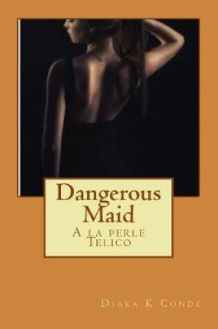 Cover of Dangerous Maid