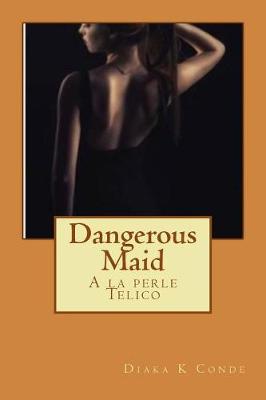 Book cover for Dangerous Maid