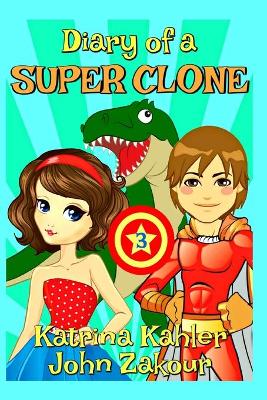 Book cover for Diary of a SUPER CLONE - Book 3