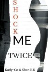 Book cover for Shock Me Twice