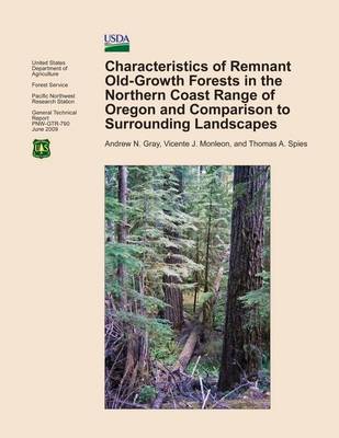 Book cover for Characteristics of Remnant Old-Growth Forests in the Northern Coast Range of Oregon and Comparison to Surrounding Landscapes