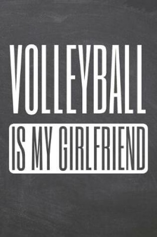 Cover of Volleyball is my Girlfriend