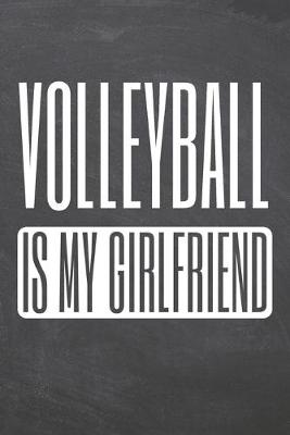 Book cover for Volleyball is my Girlfriend