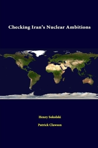 Cover of Checking Iran's Nuclear Ambitions
