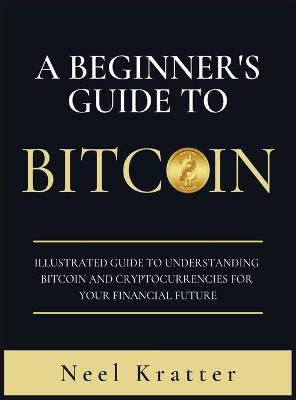 Cover of A Beginner's Guide To Bitcoin