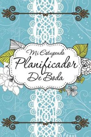 Cover of Mi Estupendo Planificador de Boda