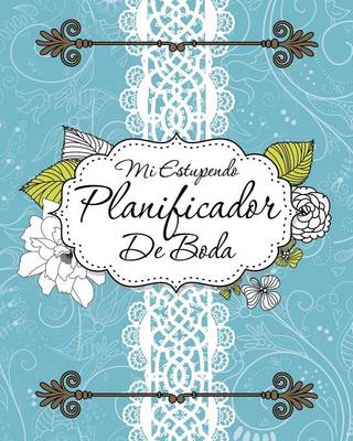 Book cover for Mi Estupendo Planificador de Boda