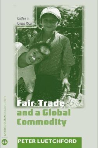 Cover of Fair Trade and a Global Commodity