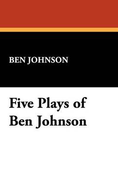 Book cover for Five Plays of Ben Jonson