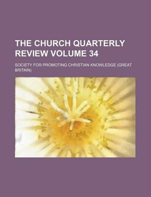 Book cover for The Church Quarterly Review Volume 34