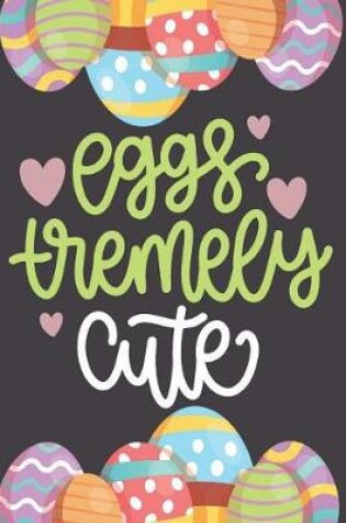 Cover of Eggs Tremely Cute