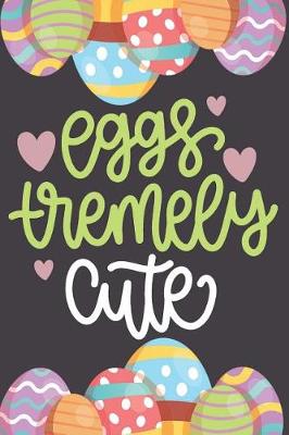 Book cover for Eggs Tremely Cute