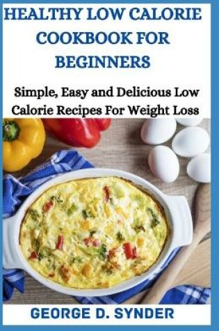 Cover of Healthy Low Calorie Cookbook for Beginners