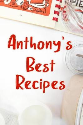 Book cover for Anthony's Best Recipes